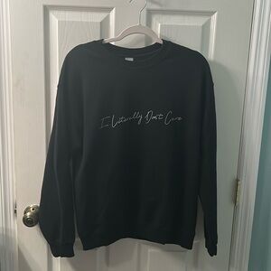 Gildan Heavy Blend “I Literally Don’t Care” Black Crewneck Sweatshirt